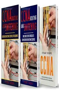 CCNA: 3 in 1: Beginners Guide+ Simple and Effective Strategies