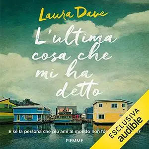 «L'ultima cosa che mi ha detto» by Laura Dave