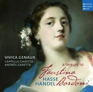 Vivica Genaux, Cappella Gabetta, Andres Gabetta - A Tribute to Faustina Bordoni: Hasse, Handel (2012) (Repost)