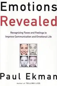 Emotions Revealed: Recognizing Faces and Feelings to Improve Communication and Emotional Life