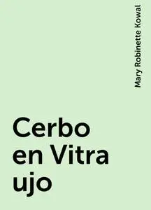 «Cerbo en Vitra ujo» by Mary Robinette Kowal