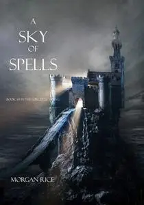 «A Sky of Spells» by Morgan Rice