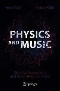 Physics and Music: Essential Connections and Illuminating Excursions (Repost)