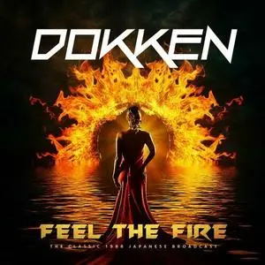 Dokken - Feel The Fire (Live 1988) (2023)
