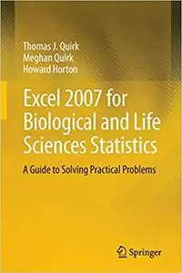 Excel 2007 for Biological and Life Sciences Statistics: A Guide to Solving Practical Problems