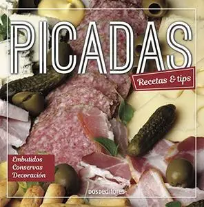 PICADAS recetas & tips (Spanish Edition)