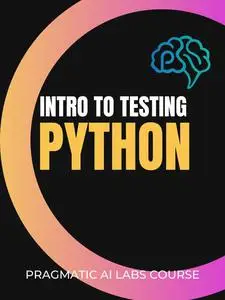 Python Testing for Beginners 2022