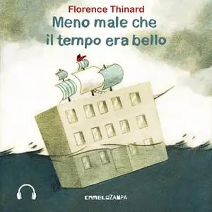 «Meno male che il tempo era bello» by Florence Thinard