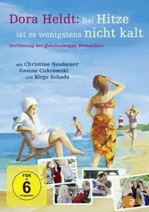 Dora Heldt: Bei Hitze ist es wenigstens nicht kalt (2012)