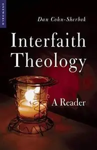 Interfaith Theology: A Reader (One World)