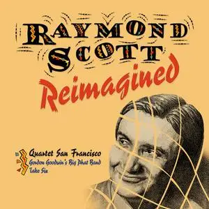 Quartet San Francisco, Gordon Goodwin's Big Phat Band - Raymond Scott Reimagined (2023) [Official Digital Download 24/96]