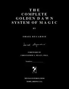 Complete Golden Dawn System of Magic (repost)
