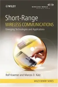 Short-Range Wireless Communications: Emerging Technologies and Applications (repost)