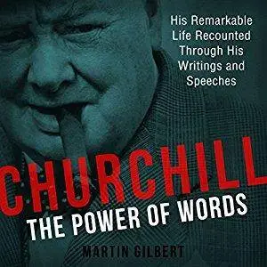 Churchill: The Power of Words [Audiobook]