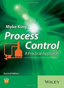 Process Control: A Practical Approach, Second Edition