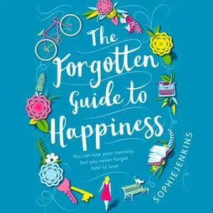 «The Forgotten Guide to Happiness» by Sophie Jenkins