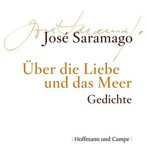 «Über die Liebe und das Meer» by José Saramago