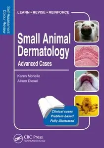 Small Animal Dermatology Volume 2: Advanced Cases