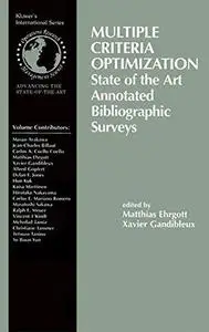 Multiple criteria optimization : state of the art annotated bibliographic surveys (Repost)