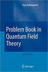 Problem Book in Quantum Field Theory Ed 2