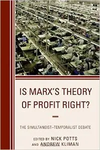 Is Marx's Theory of Profit Right?: The Simultaneist Temporalist Debate