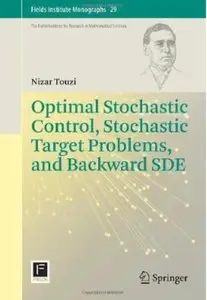 Optimal Stochastic Control, Stochastic Target Problems, and Backward SDE [Repost]