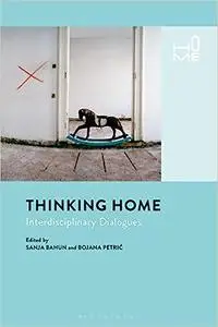 Thinking Home: Interdisciplinary Dialogues