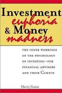Investment Euphoria & Money Madness (repost)