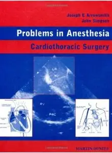 Cardiothoracic Surgery (Problems in Anesthesia)