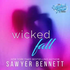 «Wicked Fall» by Sawyer Bennett