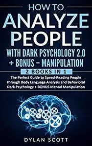 How to Analyze People with Dark Psychology 2.0