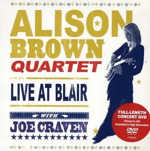 Alison Brown Quartet with Joe Craven - Live at Blair (2010)