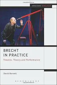 Brecht in Practice: Theatre, Theory and Performance (Repost)