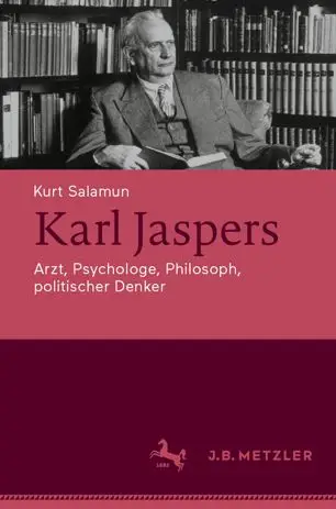 Karl Jaspers: Arzt, Psychologe, Philosoph, politischer Denker (Repost)