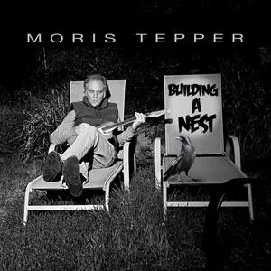 Moris Tepper - Building A Nest (2024) [Official Digital Download 24/96]