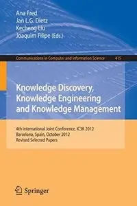 Knowledge Discovery, Knowledge Engineering and Knowledge Management