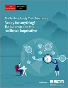 The Economist (Intelligence Unit) - The Resilient Supply Chain Benchmark, Ready for anything ? (2021)