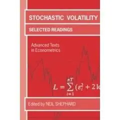Stochastic Volatility: Selected Readings (Advanced Texts in Econometrics)