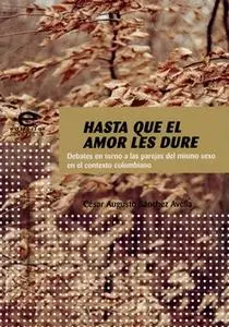 «Hasta que el amor les dure» by César Augusto Sánchez Avella