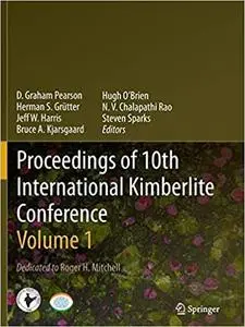 Proceedings of 10th International Kimberlite Conference: Volume One