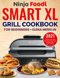 Ninja Foodi Smart XL Grill Cookbook for Beginners