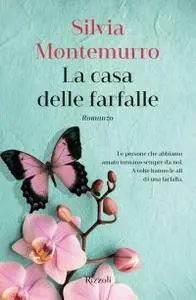 Silvia Montemurro - La casa delle farfalle
