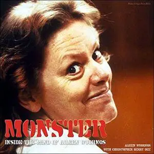 Monster: Inside the Mind of Aileen Wuornos [Audiobook]