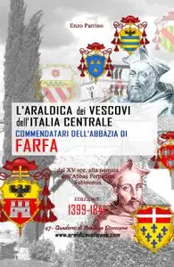 L’Araldica dei Vescovi dell’Italia Centrale – Commendatari dell’Abbazia di Farfa