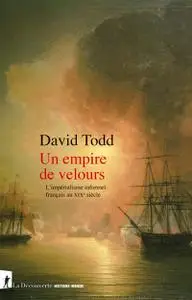 David Todd, "Un empire de velours"