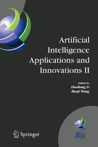 Artificial Intelligence Applications and Innovations II [Repost]