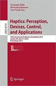 Haptics: Perception, Devices, Control, and Applications: 10th International Conference, Part I