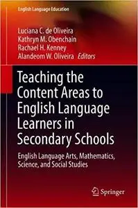 Teaching the Content Areas to English Language Learners in Secondary Schools