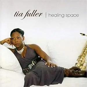 Tia Fuller - Healing Space (2007)