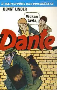 «Vicken tavla, Dante!» by Bengt Linder